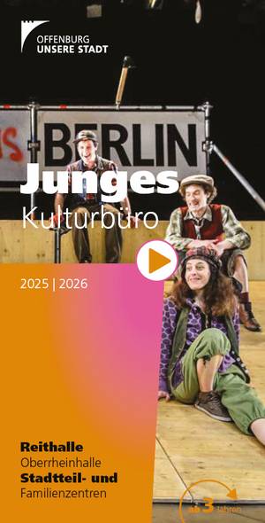 Junges Kulturbüro - Spielplan 25/26 PDF Quelle: Kulturbüro Offenburg